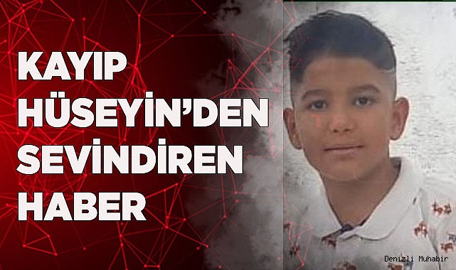Kayıp Hüseyin’den sevindiren haber