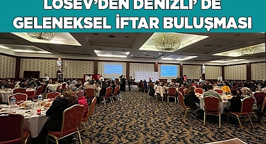 LÖSEV’DEN DENİZLİ’ DE GELENEKSEL İFTAR BULUŞMASI