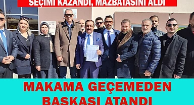 MAKAMA GEÇEMEDEN BAŞKASI ATANDI
