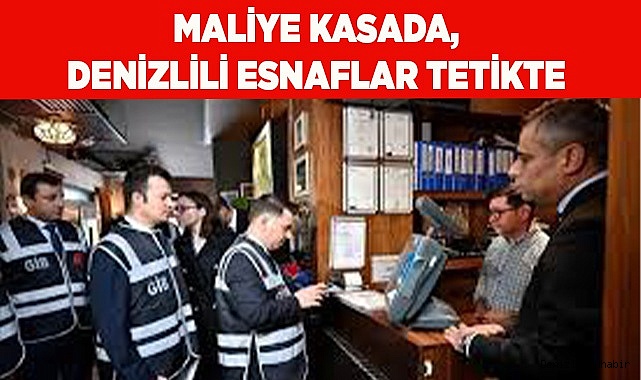Maliye kasada, Denizlili esnaflar tetikte