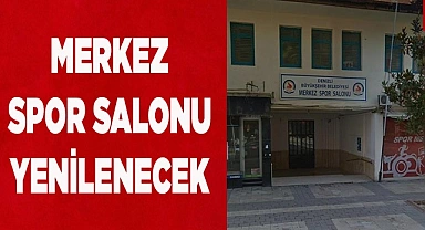 MERKEZ SPOR SALONU YENİLENECEK