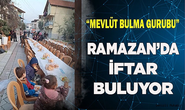 Mevlid Bulma Gurubu, ramazan ayında iftar buluyor