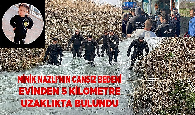 Minik Nazlı’nın cansız bedeni evinden 5 kilometre uzaklıkta bulundu