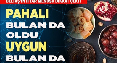 PAHALI BULAN DA OLDU UYGUN BULAN DA