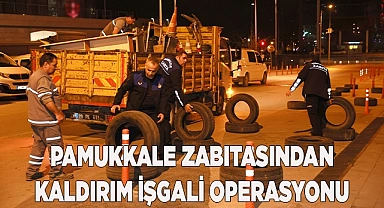 PAMUKKALE ZABITASINDAN KALDIRIM İŞGALİ OPERASYONU