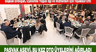 PASVAK AŞEVİ, BU KEZ DTO ÜYELERİNİ AĞIRLADI