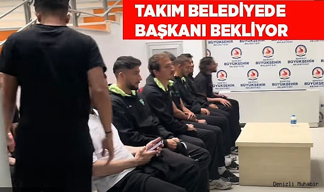 TAKIM BELEDİYEDE BAŞKANI BEKLİYOR