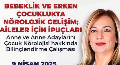 Büyükşehir'den anneler için "Çocuk Nörolojisi" eğitimi
