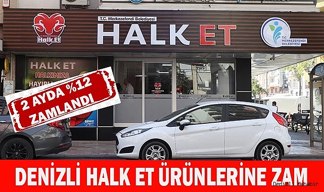 Denizli’de Halk Et mağazasında et fiyatları zamlandı