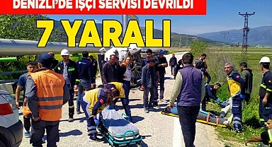 Denizli’de İşçi Servisi Devrildi: 7 Yaralı