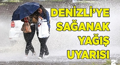 Denizli için sağanak yağış uyarısı