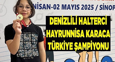 DENİZLİLİ HALTERCİ HAYRUNNİSA KARACA TÜRKİYE ŞAMPİYONU
