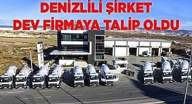 DENİZLİLİ ŞİRKET DEV FİRMAYA TALİP OLDU