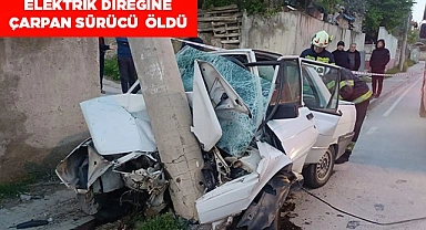 Elektrik direğine çarpan sürücü hayatını kaybetti