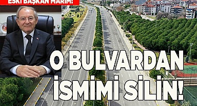 ESKİ BAŞKAN ALİ MARIM: O BULVARDAN İSMİMİ SİLİN
