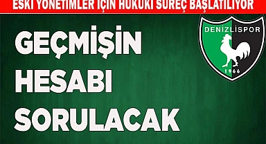 ESKİ YÖNETİMLERE HUKUKİ SÜREÇ BAŞLATILIYOR