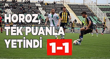 HOROZ, TEK PUANLA YETİNDİ