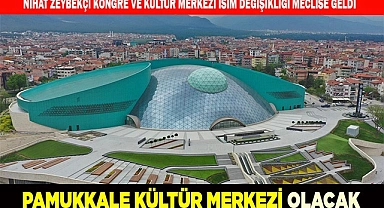 KONGRE MERKEZİNİN İSMİ DEĞİŞTİRİLSİN ÖNERGESİ