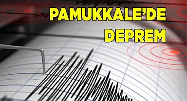 Pamukkale’de 3.9 büyüklüğünde deprem meydana geldi