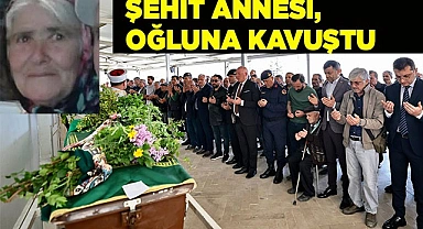 Şehit annesi, oğluna kavuştu