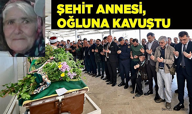 Şehit annesi, oğluna kavuştu