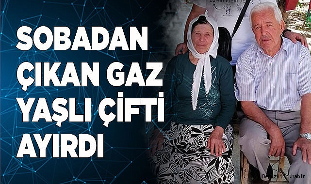SOBADAN ÇIKAN GAZ YAŞLI ÇİFTİ AYIRDI