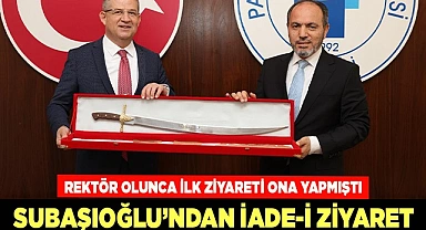 SUBAŞIOĞLU’NDAN İADE-İ ZİYARET