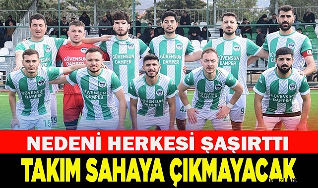 TAKIM SAHAYA ÇIKMAYACAK