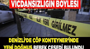 Yeni doğmuş bebek, çöp konteynerine atılmış halde bulundu