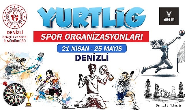 YURTLİG HEYECANI DENİZLİ'DE BAŞLIYOR