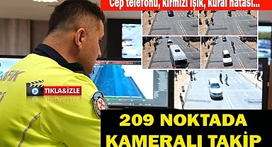 209 NOKTADA KAMERALI TAKİP
