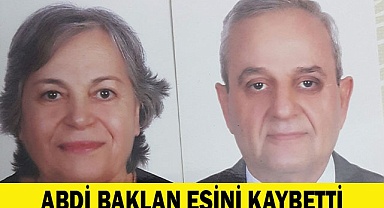 Abdi Baklan eşini kaybetti