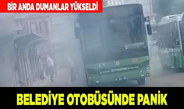 Belediye otobüsünü kaplayan dumanlar korku dolu anlar yaşattı