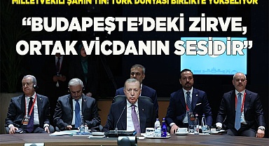 “Budapeşte’deki Zirve, Ortak Vicdanın Sesidir”