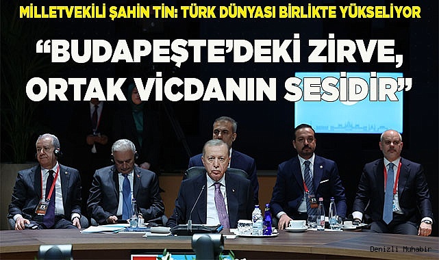 “Budapeşte’deki Zirve, Ortak Vicdanın Sesidir”