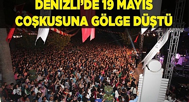 Denizli’de 19 Mayıs kutlamalarına gölge düştü