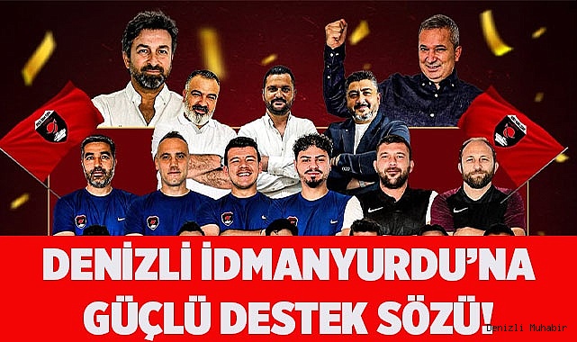 Denizli İdmanyurdu’na güçlü destek sözü