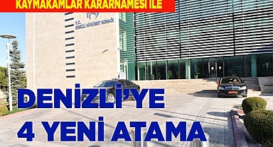 Denizli’ye 4 yeni atama