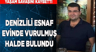 Denizlili esnaf yaşam mücadelesini kaybetti