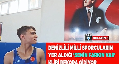 Denizlili Milli Sporcuların Yer Aldığı 'Senin Farkın Var' Klibi Rekora Gidiyor
