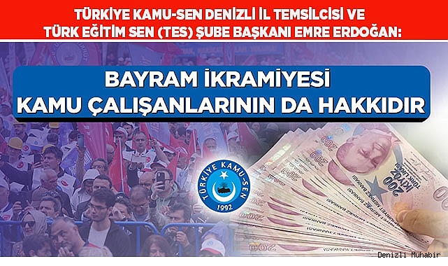 ERDOĞAN: “BAYRAM İKRAMİYESİ KAMU ÇALIŞANLARININ DA HAKKIDIR”