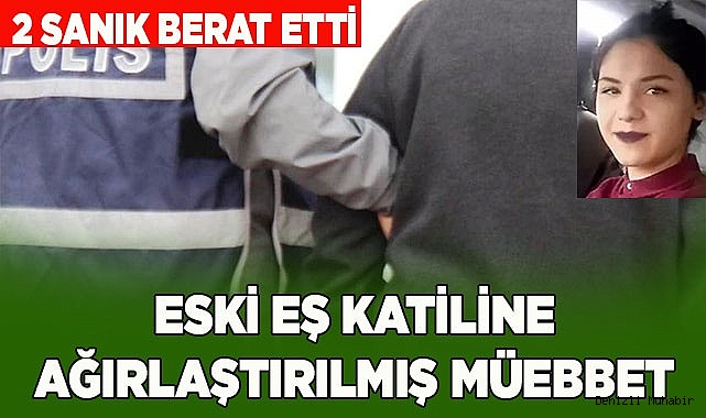 ESKİ EŞ KATİLİNE AĞIRLAŞTIRILMIŞ MÜEBBET