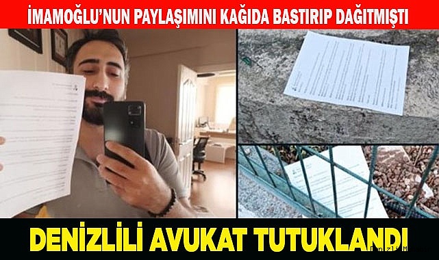 İmamoğlu'nun paylaşımını kağıda bastırıp dağıtan Denizlili Avukat tutuklandı