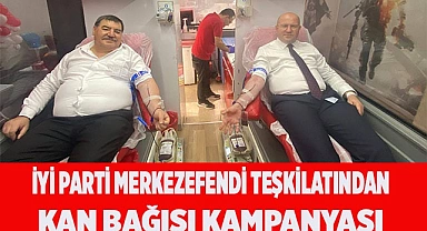 İYİ Parti Merkezefendi Teşkilatından kan bağışı kampanyası
