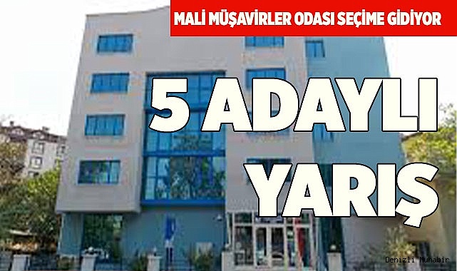 Mali Müşavirler Odası seçime gidiyor
