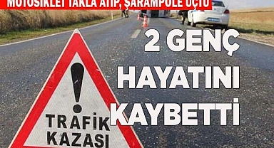 Motosiklet takla attı, 2 genç hayatını kaybetti