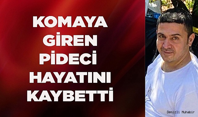 Önce komaya girdi hastanede hayatını kaybetti