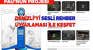 PAÜ’nün Projesi Denizli Sesli Rehber Uygulaması Hayata Geçirildi