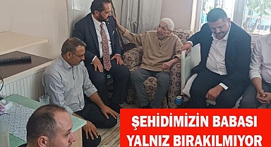 ŞEHİDİMİZİN BABASI YALNIZ BIRAKILMIYOR