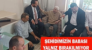 ŞEHİDİMİZİN BABASI YALNIZ BIRAKILMIYOR
